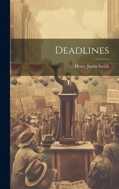 Deadlines - Smith, Henry Justin