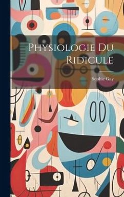 Physiologie Du Ridicule - Gay, Sophie