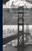 The Hawaiian Islands and Porto Rico