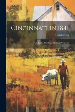 Cincinnati in 1841 - Cist, Charles
