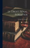 Le Droit Pénal Forestier