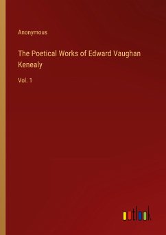 The Poetical Works of Edward Vaughan Kenealy