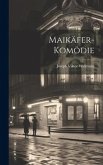 Maikäfer-Komödie