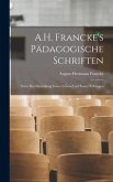 A.H. Francke's Pädagogische Schriften