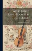 Aunt Judy's Song-Book for Children