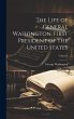 The Life of General Washington, First... - Bild 1