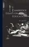 Cambridge Essays on Adult Education