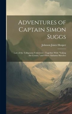 Adventures of Captain Simon Suggs - Hooper, Johnson Jones