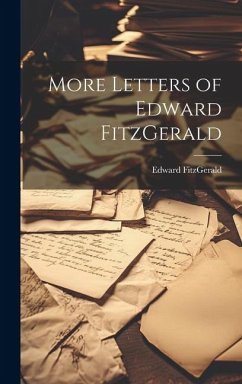 More Letters of Edward FitzGerald - Fitzgerald, Edward