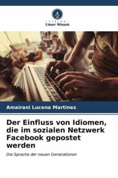 Der Einfluss von Idiomen, die im sozialen Netzwerk Facebook gepostet werden - Lucena Martinez, Amairani