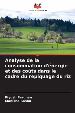 Analyse de la consommation d'énergie et des coûts dans le cadre du repiquage du riz - Pradhan, Piyush;Sashu, Manisha