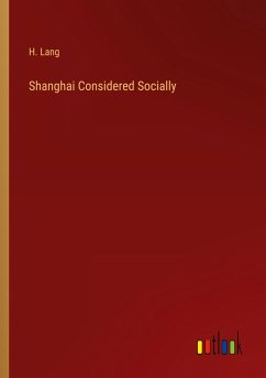 Shanghai Considered Socially - Lang, H.