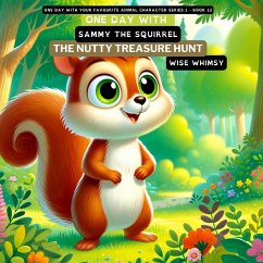 One Day with Sammy the Squirrel - Whimsy, Wise
