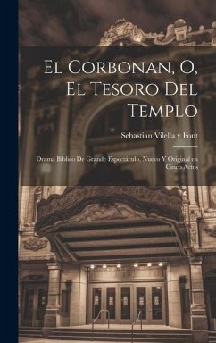 El corbonan, o, El tesoro del templo - Vilella y Font, Sebastian