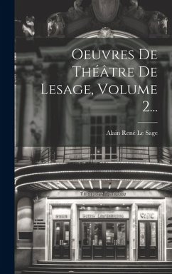 Oeuvres De Théâtre De Lesage, Volume 2...