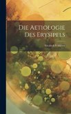 Die Aetiologie Des Erysipels