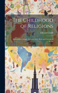 The Childhood of Religions [microform] - Clodd, Edward