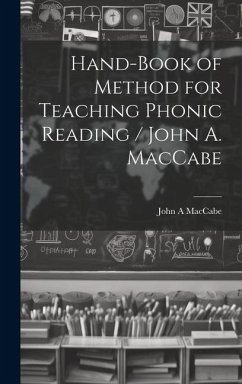 Hand-book of Method for Teaching Phonic Reading / John A. MacCabe - Maccabe, John A