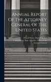 Annual Report Of The Attorney General Of The United States