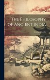 The Philosophy of Ancient India