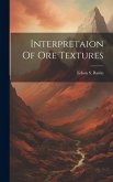 Interpretaion Of Ore Textures