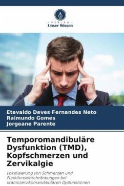 Temporomandibuläre Dysfunktion (TMD), Kopfschmerzen und Zervikalgie - Deves Fernandes Neto, Etevaldo;Gomes, Raimundo;Parente, Jorgeane