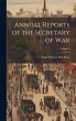 Annual Reports of the Secretary of War;... - Bild 1
