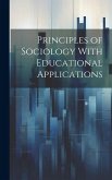 Principles of Sociology With Educational Applications
