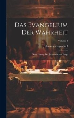 Das Evangelium Der Wahrheit - Kreyenbühl, Johannes