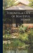 Toronto, a City of Beautiful Homes - Bild 1