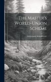 The Master's World-Union Scheme