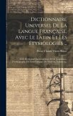 Dictionnaire Universel De La Langue Française, Avec Le Latin Et Les Étymologies ...