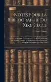Notes Pour La Bibliographie Du Xixe Siècle
