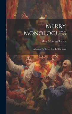 Merry Monologues - Parker, Mary Moncure