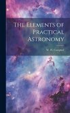 The Elements of Practical Astronomy