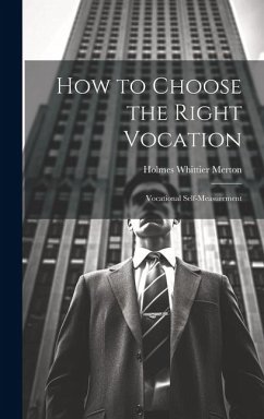 How to Choose the Right Vocation - Merton, Holmes Whittier