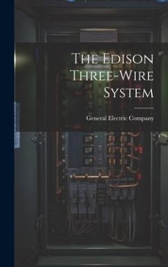 The Edison Three-wire System - Company, General Electric