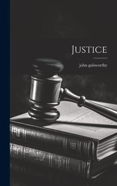 Justice - Galsworthy, John