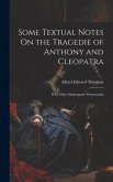 Some Textual Notes On the Tragedie of Anthony and Cleopatra