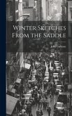 Winter Sketches From the Saddle