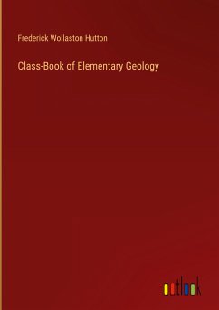 Class-Book of Elementary Geology