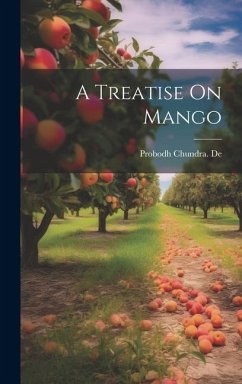 A Treatise On Mango - De, Probodh Chundra