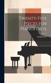 Twenty-Five Pieces for Pianoforte