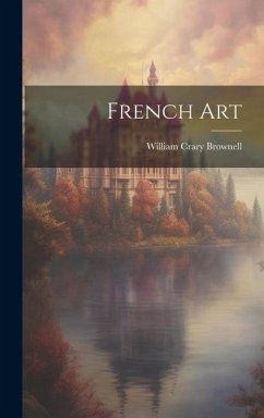 French Art - Brownell, William Crary