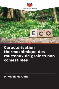 Caractérisation thermochimique des tourteaux de graines non comestibles - Marudhai, M. Vivek