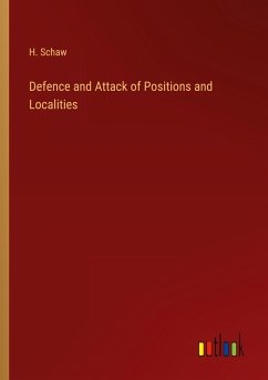 Defence and Attack of Positions and Localities - Schaw, H.