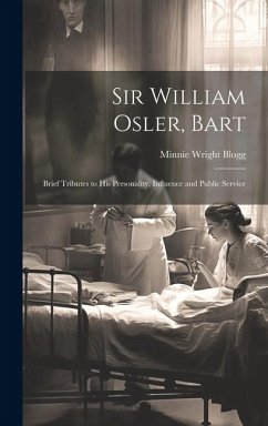 Sir William Osler, Bart - Blogg, Minnie Wright