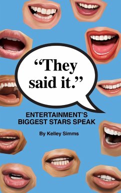 They Said It - Entertainment's Biggest Stars Speak (hardback) - Simms, Kelley