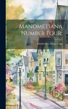 Manometiana Number Four; - Adadourian, Haig