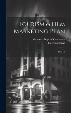 Tourism & Film Marketing Plan - Montana, Travel